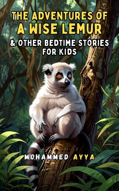 The Adventures of a Wise Lemur (eBook, ePUB) - Ayya, Mohammed