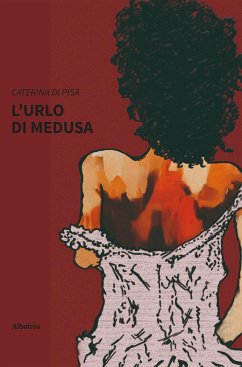 L'urlo di Medusa (eBook, ePUB) - Di Pisa, Caterina