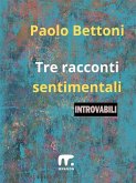 Tre racconti sentimentali (eBook, ePUB)