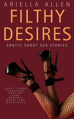 Filthy Desires (eBook, ePUB) - Allen, Ariella