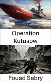 Operation Kutusow (eBook, ePUB)