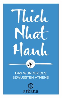 Das Wunder des bewussten Atmens (eBook, ePUB) - Thich Nhat Hanh