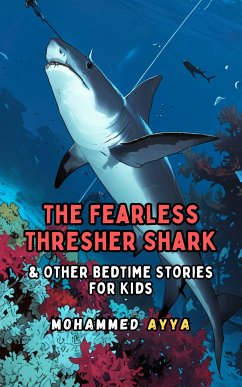 The Fearless Thresher Shark (eBook, ePUB) - Ayya, Mohammed