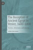 The Reception of Ancient Egypt in Venice, 1400-1800 (eBook, PDF)