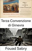 Terza Convenzione di Ginevra (eBook, ePUB)