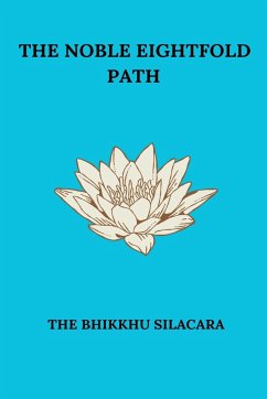 The Noble Eightfold Path - Silacara, The Bhikkhu