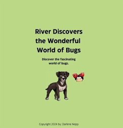 River Discovers the Wonderful World of Bugs - Nepp, Darlene