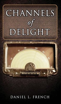 Channels of Delight - French, Daniel L.