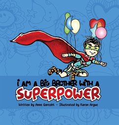 I AM A BIG BROTHER WITH A SUPERPOWER - Goresht, Anne