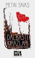 Dalbasti Kirazlari;Türk Ocakli Kadinlarin Romani - Savas, Metin