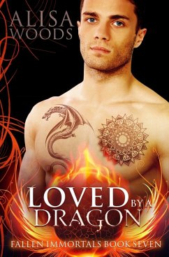 Loved by a Dragon (Fallen Immortals 7) - Woods, Alisa