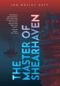 The Master of Shearhaven - Huff, Jon Wesley