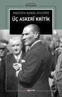 Üc Askeri Kritik - Kemal Atatürk, Mustafa