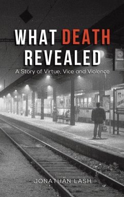 What Death Revealed - Lash, Jonathan