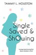 Single, Saved, & Showing - Bild 1