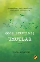 Göge Serpilmis Umutlar - Kösedag, Tugba