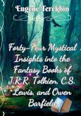 Forty-Four Mystical Insights into the Books J.R.R. Tolkien, C.S. Lewis, and Owen Barfield