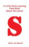 A Little Early Learning Poem Book about the Letter S