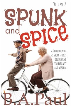 Spunk and Spice Volume 2 - Paul, B. A.