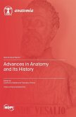 Advances in Anatomy and Its History Advances in Anatomy and Its History