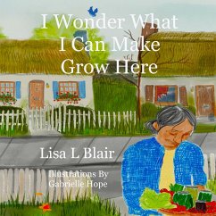 I Wonder What I Can Make Grow Here - Blair, Lisa