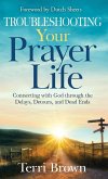 Troubleshooting Your Prayer Life