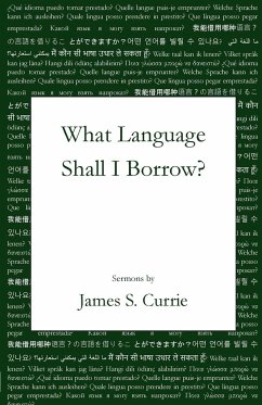 What Language Shall I Borrow? - Currie, James S.