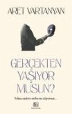 Gercekten Yasiyor Musun