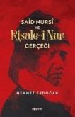 Said Nursi ve Risale-i Nur Gercegi