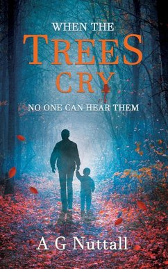 When The Trees Cry - Nuttall, A G