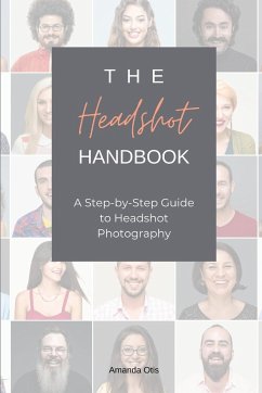 The Headshot Handbook - Otis, Amanda