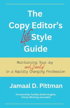 The Copy Editor's (Life)Style Guide - Pittman, Jamaal