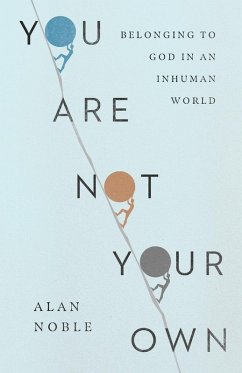 You Are Not Your Own - Noble, Alan