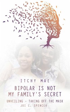 Bipolar is Not My Family's Secret - Mae, Itchy