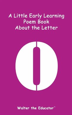 A Little Early Learning Poem Book about the Letter O - Walter the Educator
