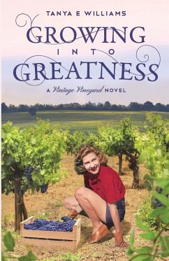 Growing Into Greatness - Williams, Tanya E