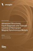 Advanced Structures, Fault Diagnosis and Tolerant Control of Permanent Magnet Synchronous Motors