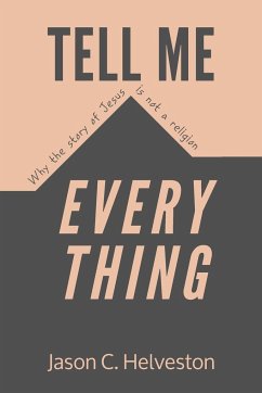 Tell Me Everything - Helveston, Jason C