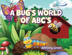 A Bug's World of ABC's - Green, Anthony