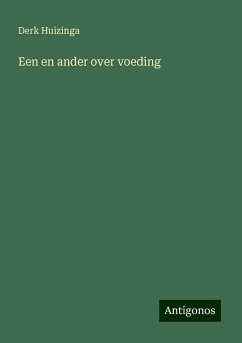 Een en ander over voeding - Huizinga, Derk