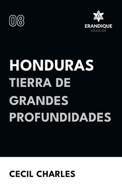 Honduras, Tierra de grandes profundidades - Charles, Cecil