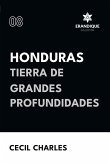 Honduras, Tierra de grandes profundidades