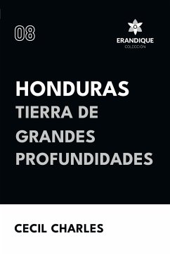 Honduras, Tierra de grandes profundidades - Charles, Cecil