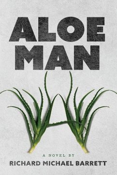 Aloe Man - Barrett, Richard Michael