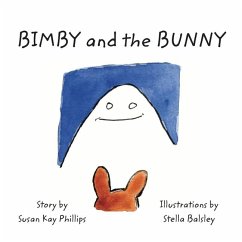 Bimby and the Bunny - Phillips, Susan Kay