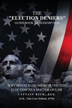 The Election Deniers Guidebook to Redemption - Rick Esq, Captain