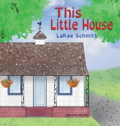 This Little House - Schmitt, Larae