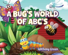 A Bug's World of ABC's - Green, Anthony