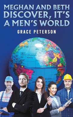 Meghan and Beth Discover, It's a Men's World - Peterson, Grace
