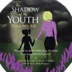 THE SHADOW OF MY YOUTH FOLLOWS ME - Hobbs, Deborah McFarlin